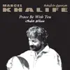 Marcel Khalife - Peace Be With You