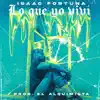 El Alquimista & Isaac Fortuna - Lo Que Yo Viví - Single